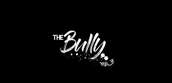  AllHerLuv.com - The Bully Ep. 3 - Teaser